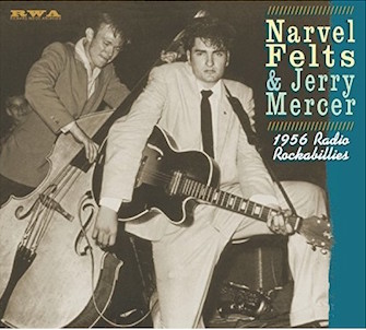 Felts ,Narvel & Mercer ,Jerry - 1956 Radio Rockabillies